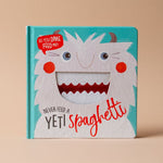 "Never Feed a Yeti Spaghetti" Board Book FINNBIRD - book FIRE THE IMAGINATION