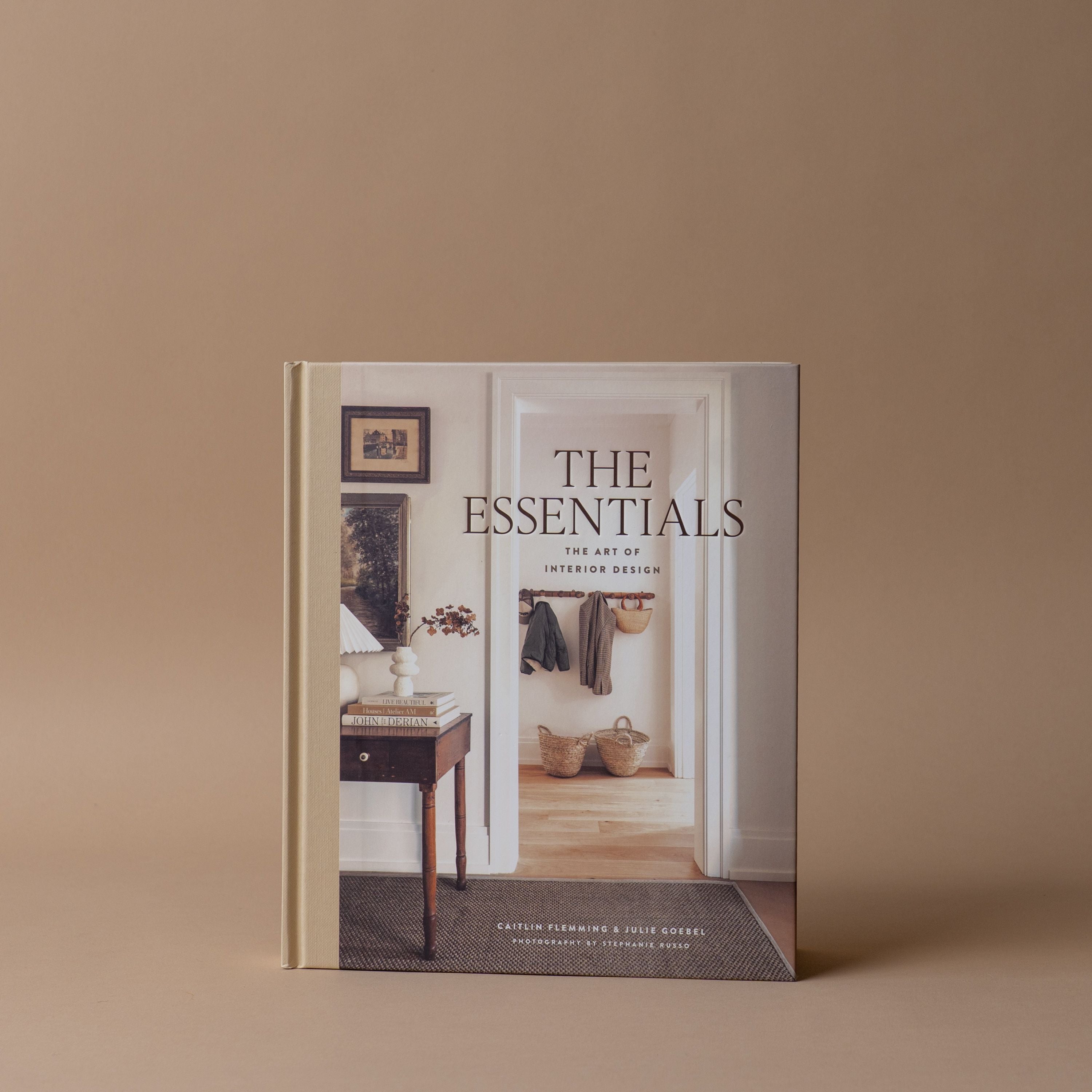 "The Essentials: The Art of Interior Design: A Guide to Furnishing, Decorating, and Styling Your Home" by Caitlin Flemming and Julie Goebel BOOKS - design Hachette Book Group