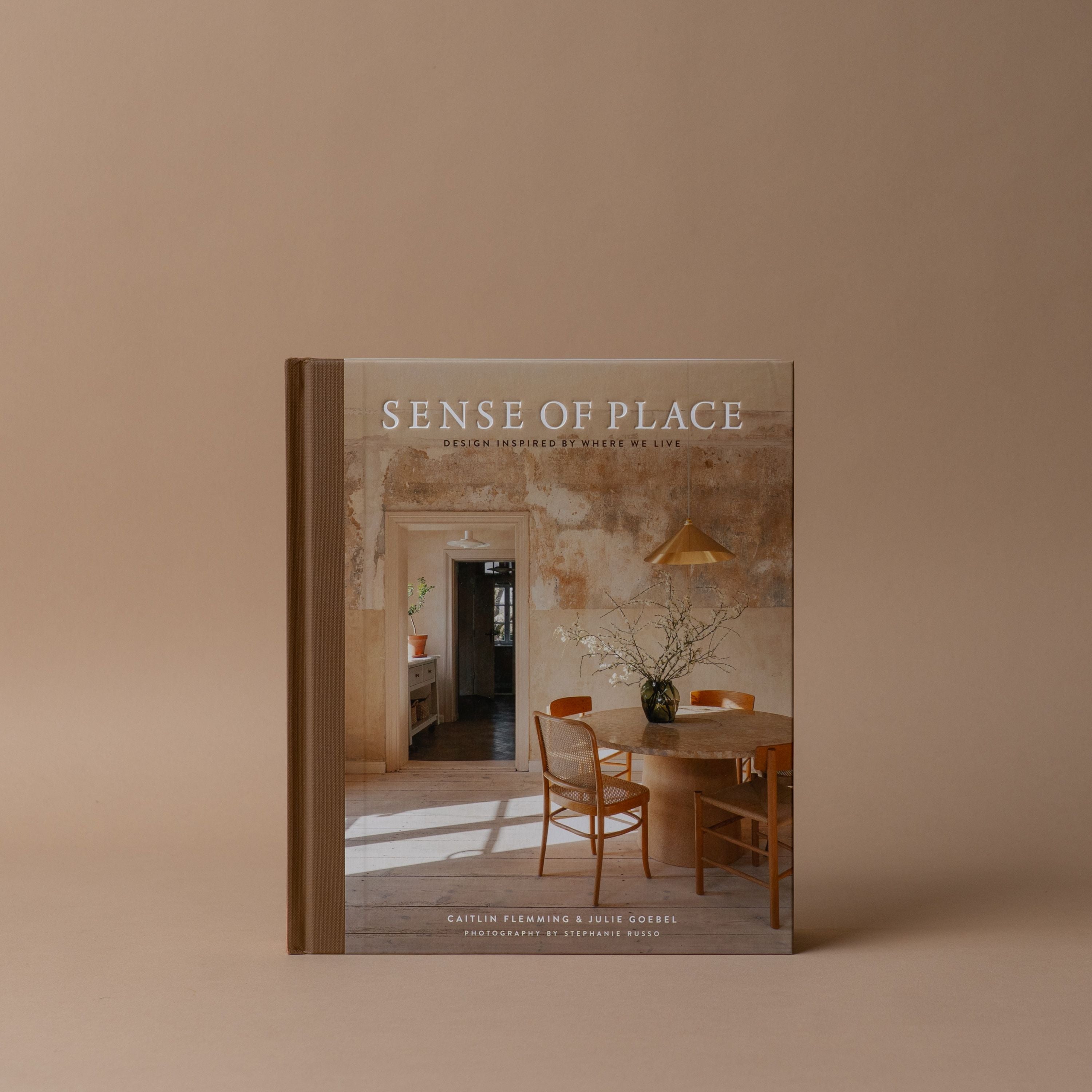 "Sense of Place: Design Inspired by Where We Live" by Caitlin Flemming and Julie Goebel BOOKS - design Hachette Book Group
